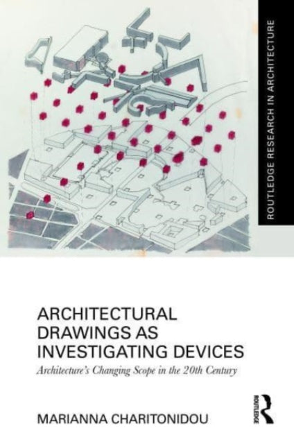 Book cover of: Architectural Drawings as Investigating Devices. By: Marianna Charitonidou
