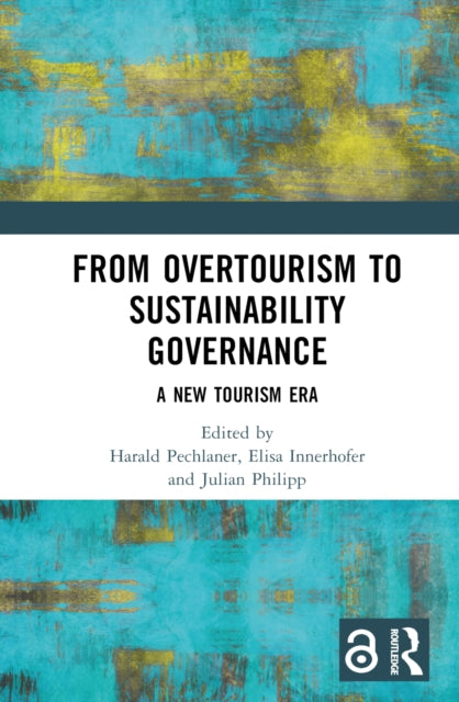 Book cover of: From Overtourism to Sustainability Governance. By: Harald Pechlaner