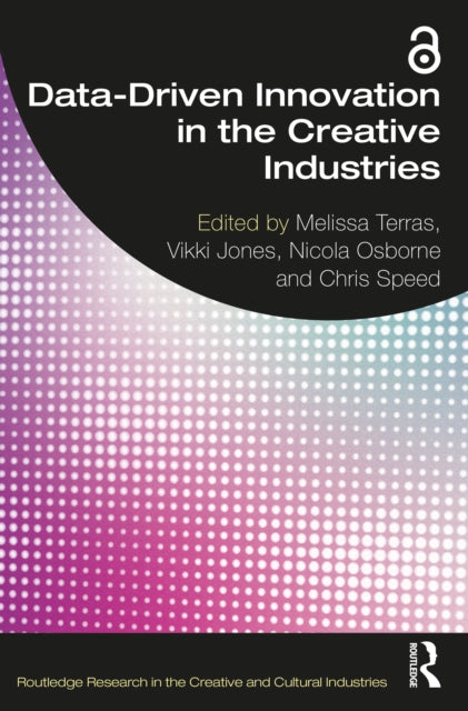 Book cover of: Data-Driven Innovation in the Creative Industries