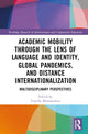 Book cover of: Academic Mobility through the Lens of Language and Identity, Global Pandemics, and Distance Internationalization. By: Tamilla Mammadova
