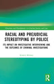 Book cover of: Racial and Prejudicial Stereotyping by Police