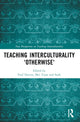 Book cover of: Teaching Interculturality 'Otherwise'. By: Fred Dervin