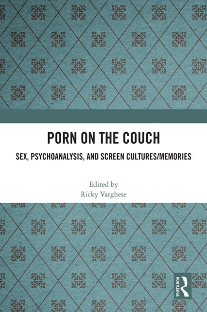 Book cover of: Porn on the Couch. By: Ricky Varghese