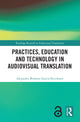 Book cover of: Practices, Education and Technology in Audiovisual Translation. By: Alejandro Bolaños García-Escribano
