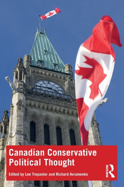 Book cover of: Canadian Conservative Political Thought. By: Lee Trepanier