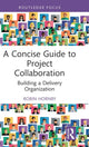 Book cover of: Concise Guide to Project Collaboration. By: Robin Hornby