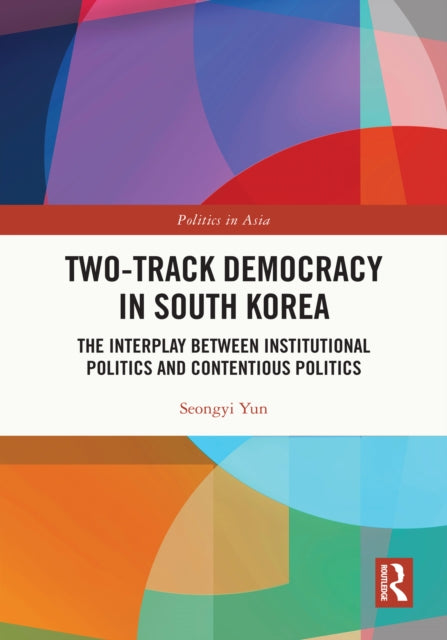 Book cover of: Two-Track Democracy in South Korea. By: Song-I Yun