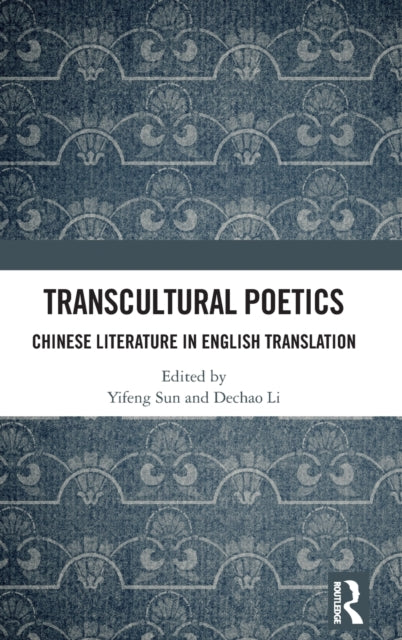 Book cover of: Transcultural Poetics. By: Yifeng Sun