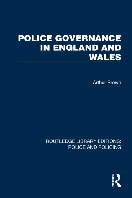 Book cover of: Police Governance in England and Wales