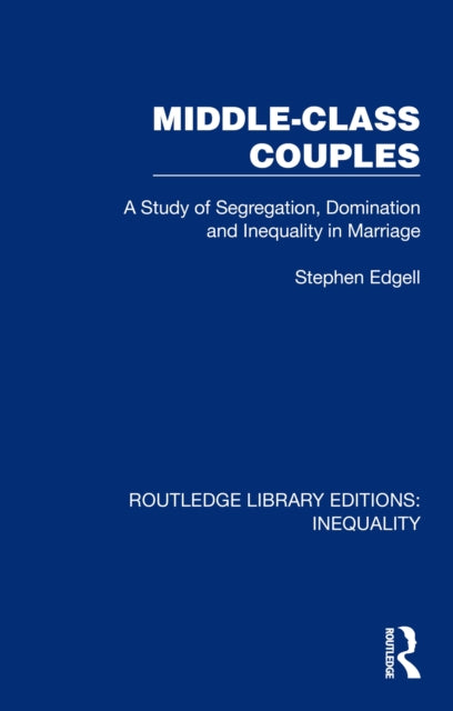 Book cover of: Middle-Class Couples. By: Stephen Edgell