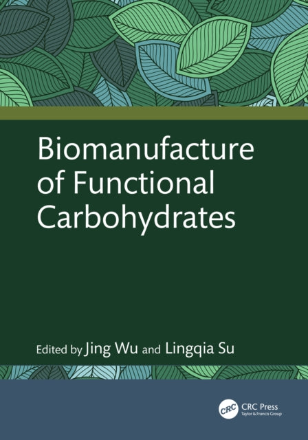 Book cover of: Biomanufacture of Functional Carbohydrates