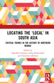 Book cover of: Locating the ‘Local’ in South Asia