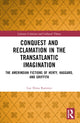 Book cover of: Conquest and Reclamation in the Transatlantic Imagination. By: Luz Elena Ramirez