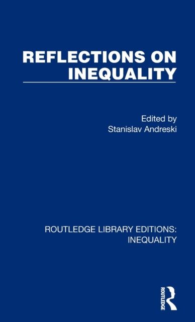 Book cover of: Reflections on Inequality. By: Stanislav Andreski