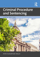 Book cover of: Criminal Procedure and Sentencing. By: Peter Hungerford-Welch