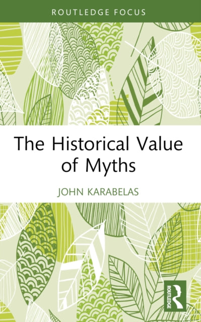 Book cover of: Historical Value of Myths. By: John Karabelas
