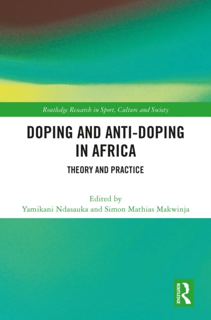 Book cover of: Doping and Anti-Doping in Africa. By: Yamikani Ndasauka
