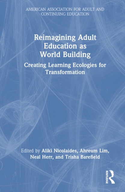 Book cover of: Reimagining Adult Education as World Building
