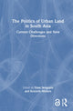 Book cover of: Politics of Urban Land in South Asia