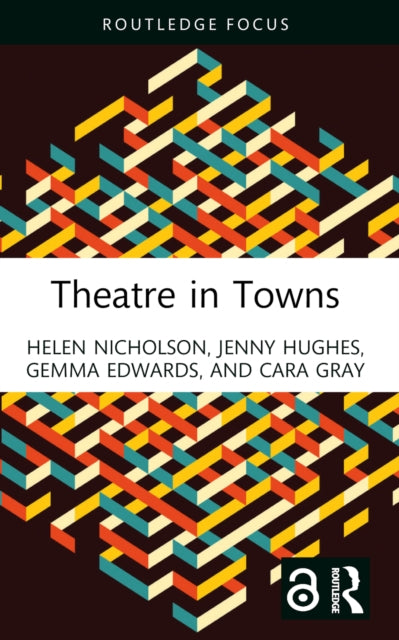 Book cover of: Theatre in Towns. By: Helen Nicholson