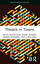 Book cover of: Theatre in Towns. By: Helen Nicholson