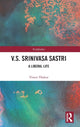 Book cover of: V.S. Srinivasa Sastri. By: Vineet Thakur