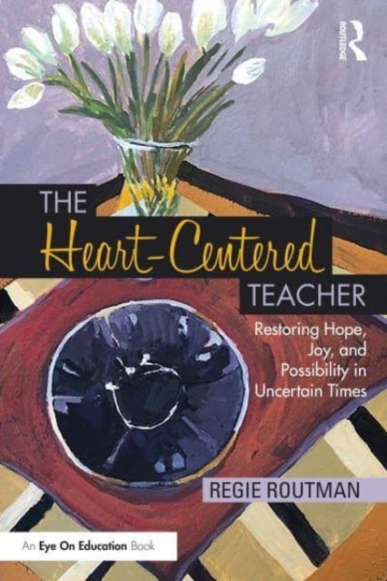 Book cover of: Heart-Centered Teacher. By: Regie Routman