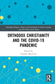 Book cover of: Orthodox Christianity and the COVID-19 Pandemic. By: Tornike Metreveli