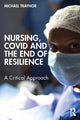 Book cover of: Nursing, COVID and the End of Resilience
