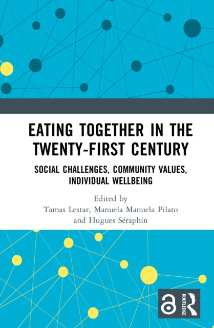 Book cover of: Eating Together in the Twenty-first Century. By: Tamas Lestar