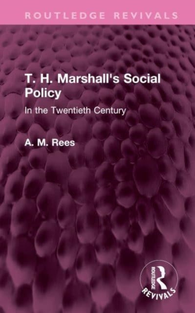 Book cover of: T. H. Marshall's Social Policy. By: A. M. Rees