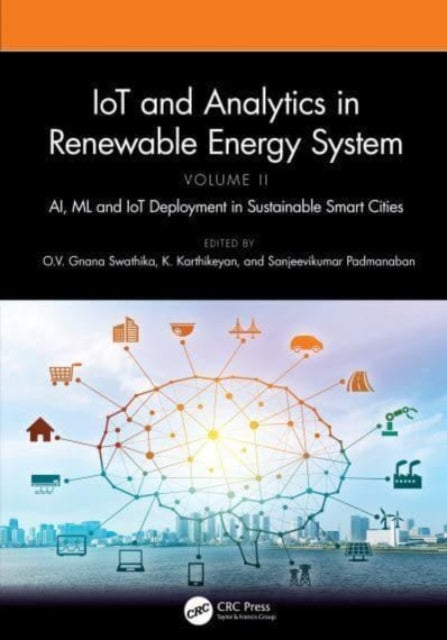 Book cover of: IoT and Analytics in Renewable Energy Systems (Volume 2). By: O. V. Gnana Swathika