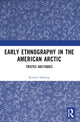 Book cover of: Early Ethnography in the American Arctic. By: Kirsten Hastrup