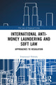 Book cover of: International Anti-Money Laundering and Soft Law. By: Emmanuel Ebikake