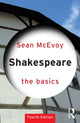 Book cover of: Shakespeare: The Basics. By: Sean McEvoy