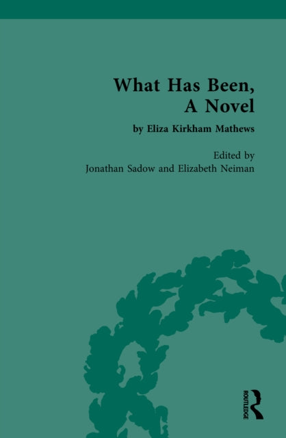 Book cover of: What Has Been, A Novel by Eliza Kirkham Mathews