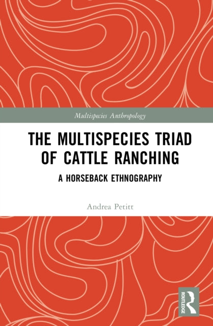 Book cover of: Multispecies Triad of Cattle Ranching
