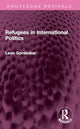 Book cover of: Refugees in International Politics