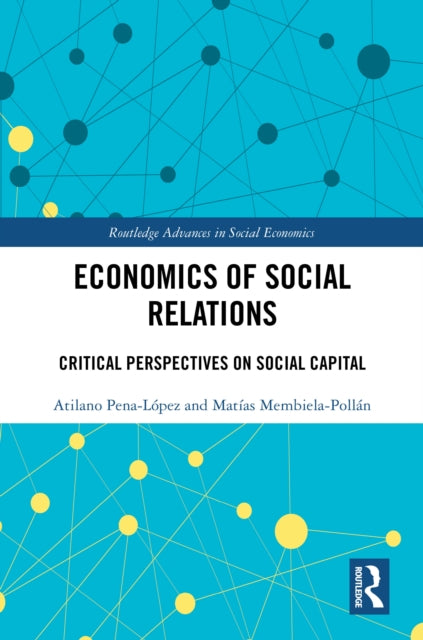 Book cover of: Economics of Social Relations. By: Atilano Pena-López