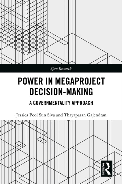 Book cover of: Power in Megaproject Decision-making. By: Jessica Pooi Sun Siva