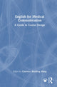 Book cover of: English for Medical Communication. By: Clarence Wenfeng Wang