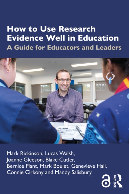 Book cover of: How to Use Research Evidence Well in Education