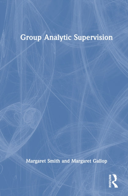 Book cover of: Group Analytic Supervision. By: Margaret Smith