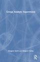 Book cover of: Group Analytic Supervision. By: Margaret Smith