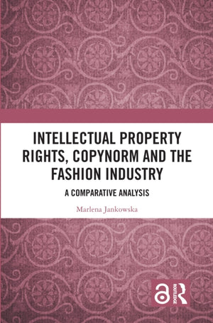 Intellectual Property Rights, Copynorm and the Fashion Industry