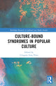 Book cover of: Culture-Bound Syndromes in Popular Culture. By: Cringuta Irina Pelea