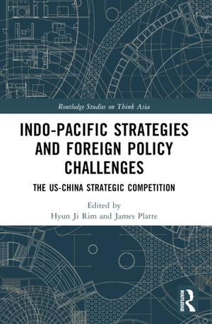 Indo-Pacific Strategies and Foreign Policy Challenges