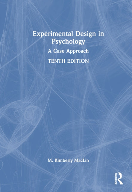 Book cover of: Experimental Design in Psychology. By: M. Kimberly Maclin