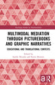 Book cover of: Multimodal Mediation Through Picturebooks and Graphic Narratives