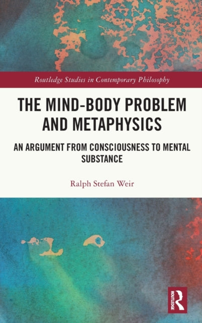 Book cover of: Mind-Body Problem and Metaphysics. By: Ralph Stefan Weir